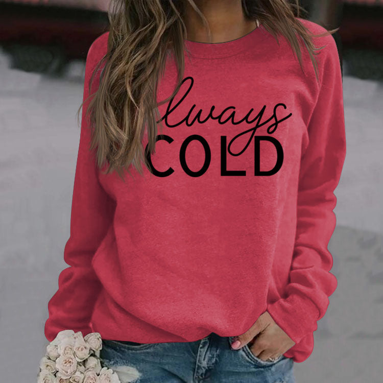 Top Long Sleeve Always Cold Printed Loose Sweatshirt